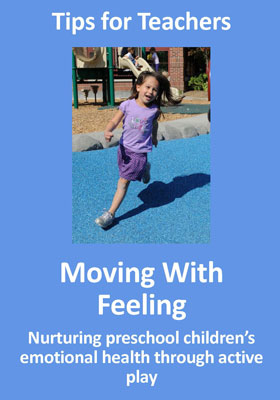 Moving with Feeling: Nurturing Preschool Children's Emotional Health Through Active Play