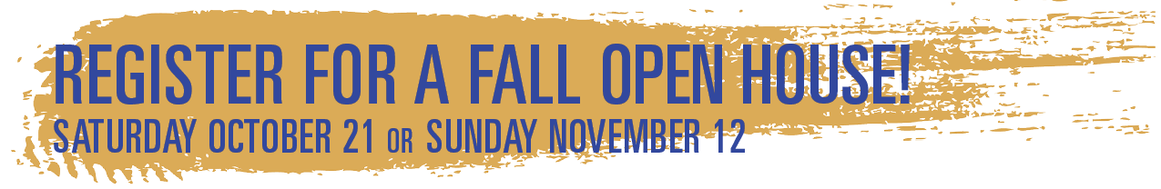 Save the Date for Fall Open Houses