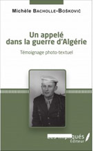 Cover of Un appelé dans la guerre d’Algérie, témoignage photo-textuel