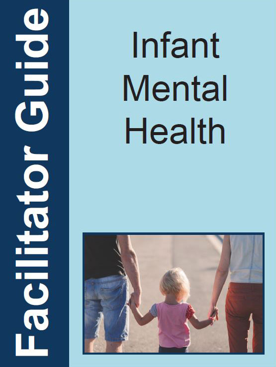 Cover of Facilitator Guide for Infant Mental Health