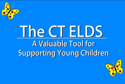Screen shot of graphic: The CT ELDS: A Valuable Tool for Supporting Families