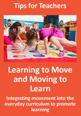 Learning to Move and Moving to Learn: Integrating Movements into the Everyday Curriculum to Promote Learning