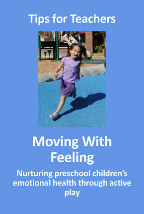 Moving With Feeling: Nurturing Preschool Children's Emotional Health Through Active Play