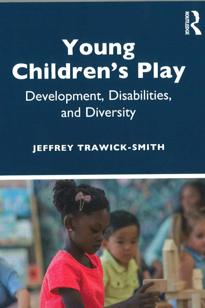  Book: Young Children's Play: Development, Disabilities, and Diversity by Jeffrey Trawick-Smith 