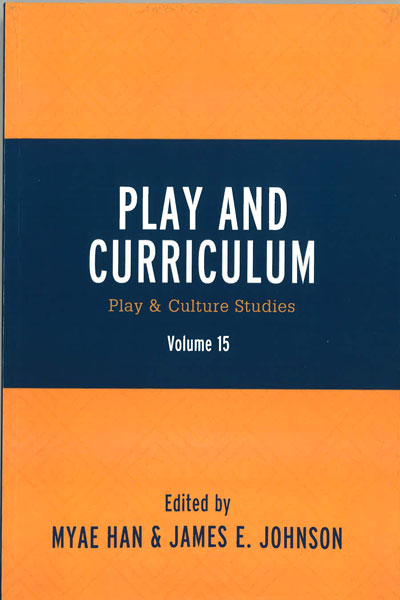 Play and Curriculum: Play & Culture Studies Volume 15