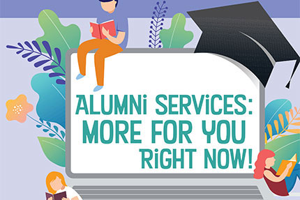 Alumni Services: more for you right now!