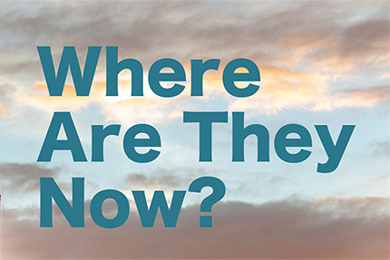 Where Are They Now?