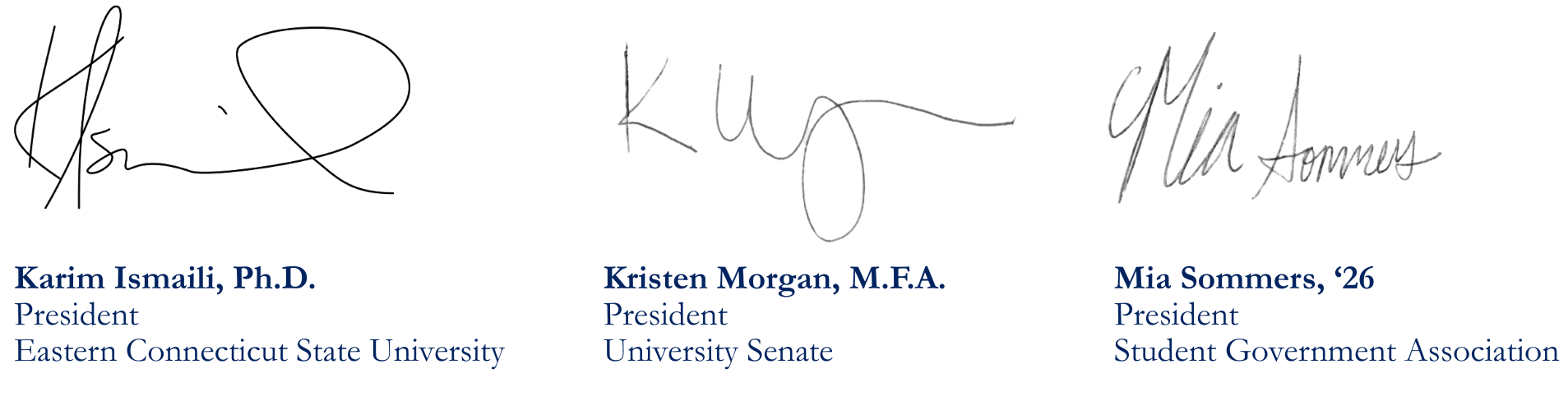 signatures of Karim Ismaili, President Eastern Connecticut State University; Kristen Morgan, MFA President University Senate; Mia Sommers, '26 President Student Government Association