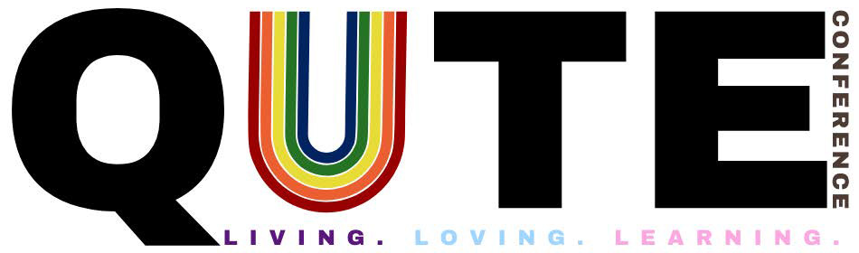 QUTE Conference - Living. Loving. Learning.