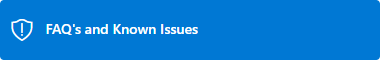 FAQ's and Known Issues